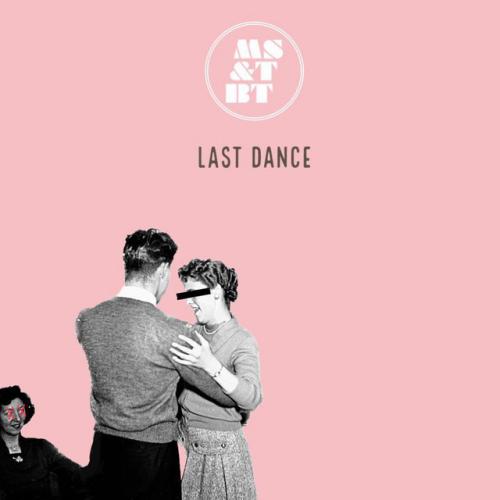 MS&TBT - Last Dance